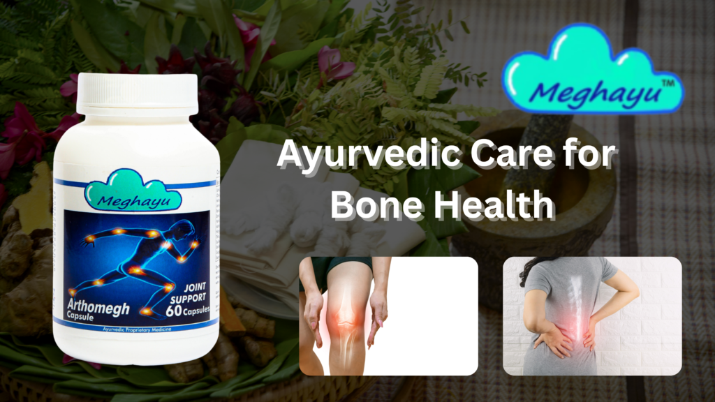 Ayurvedic Care for Strong and Healthy Bones