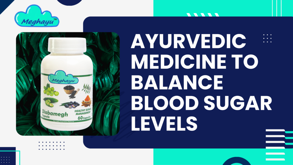 Ayurvedic Medicine to Balance Blood Sugar Levels